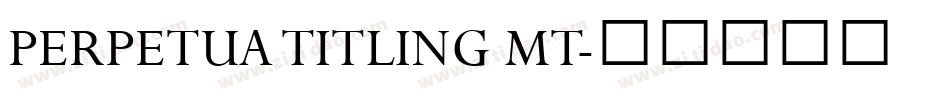 PERPETUA TITLING MT字体转换